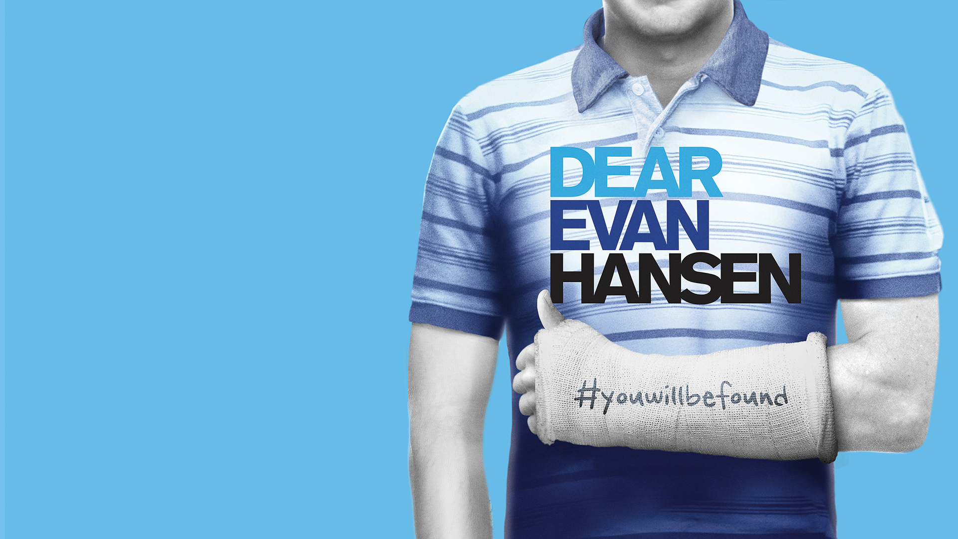 Blue background with a photo image of a high school boy's torso, his arm in a cast, with title DEAR EVAN HANSEN over the top