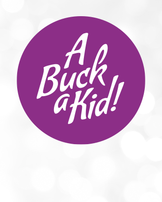 Text reads "A Buck a Kid!" in white font over a dark purple circle